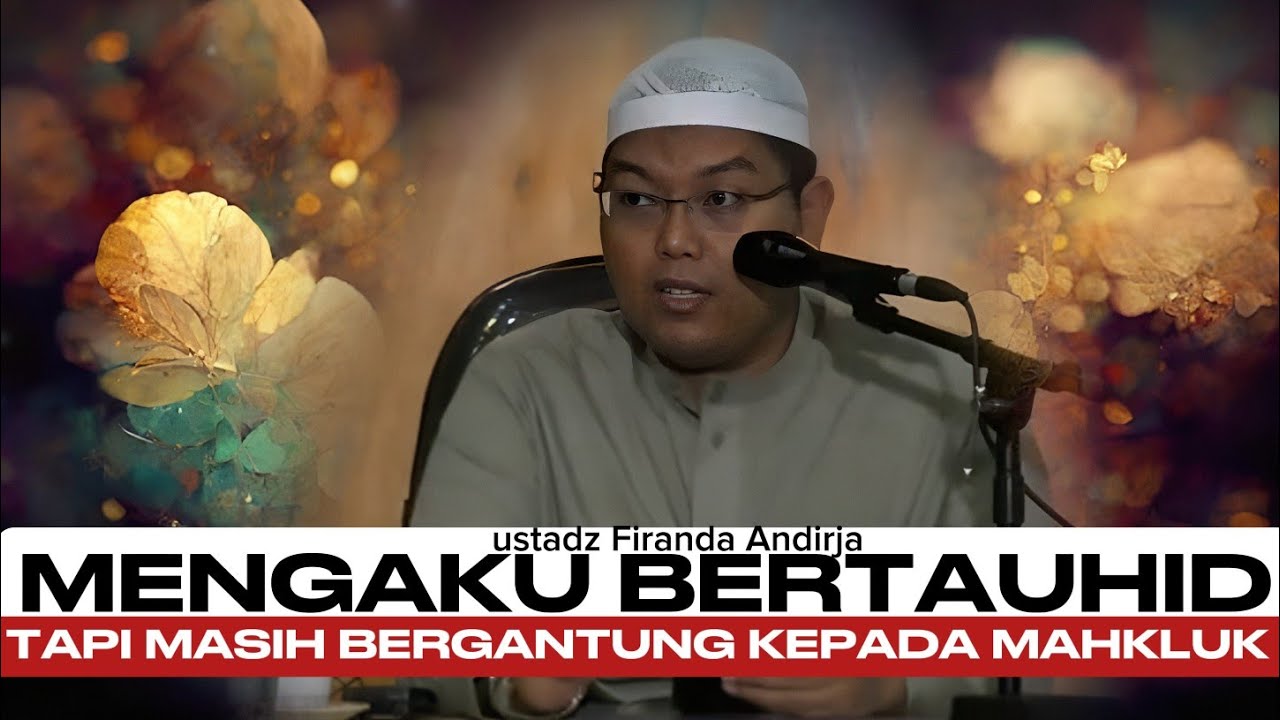 Ketika Tauhid Dijaga dan Orang Tua Dimuliakan - ustadz Firanda Andirja 