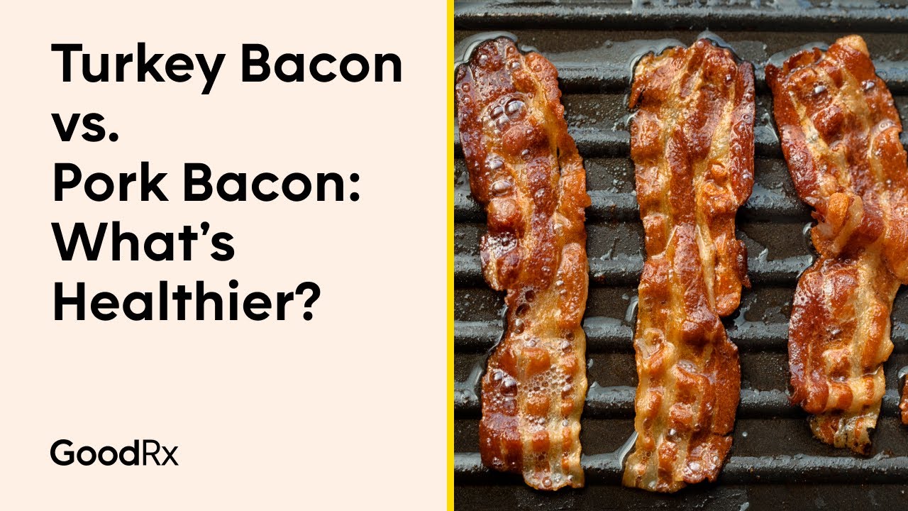 Turkey Bacon vs. Pork Bacon: What&rsquo;s Healthier? | GoodRx