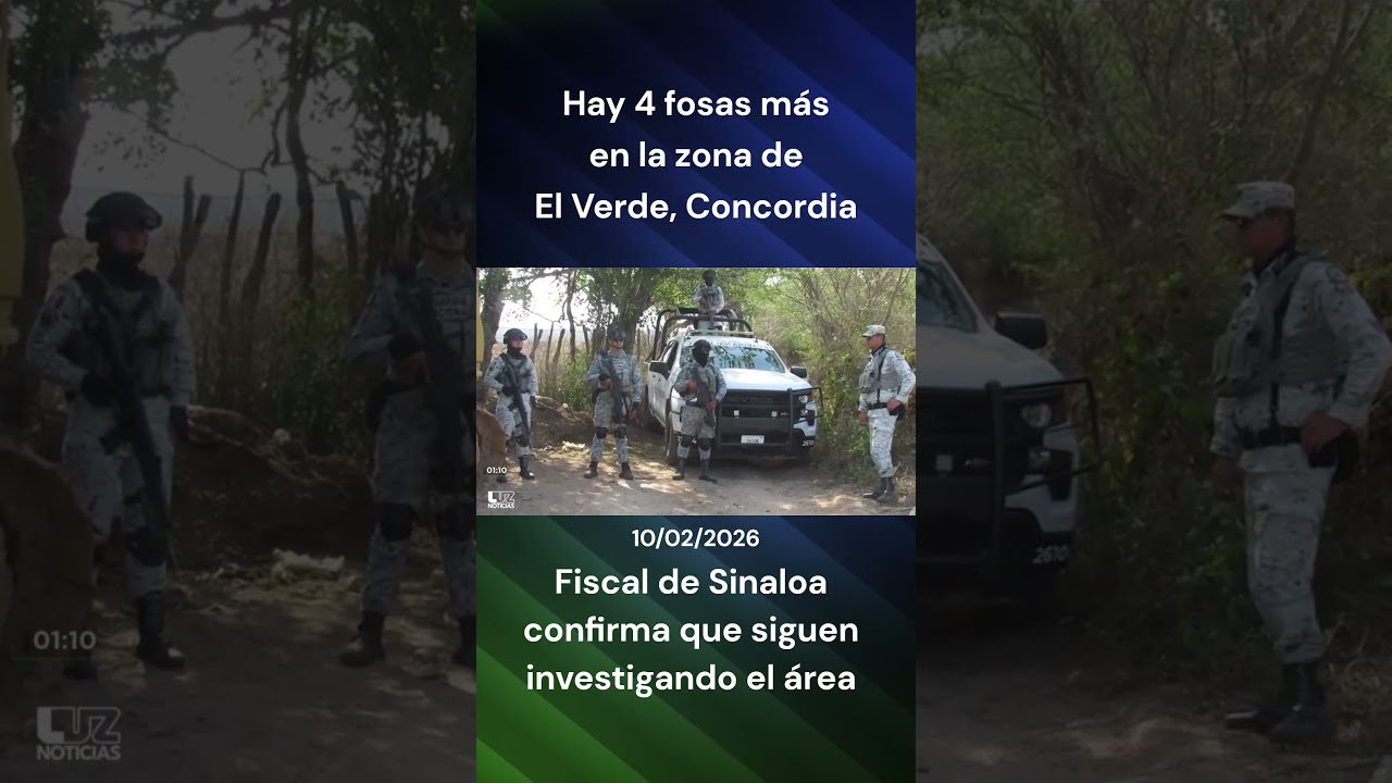 Hay 4 fosas clandestinas m&aacute;s en El Verde, Concordia, en Sinaloa, confirma la Fiscal