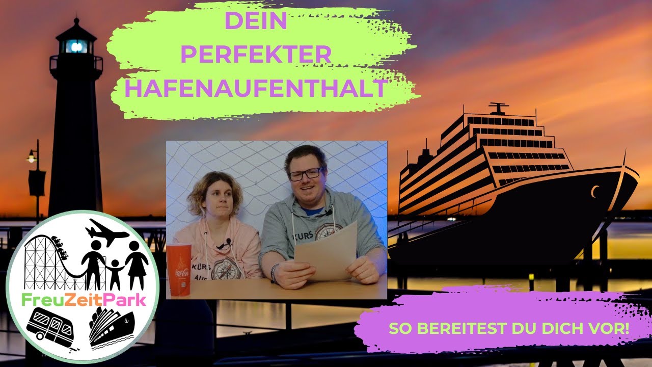 Dein PERFEKTER Hafenaufenthalt - So bereitest DU dich vor! | FreuZeitTalk #6