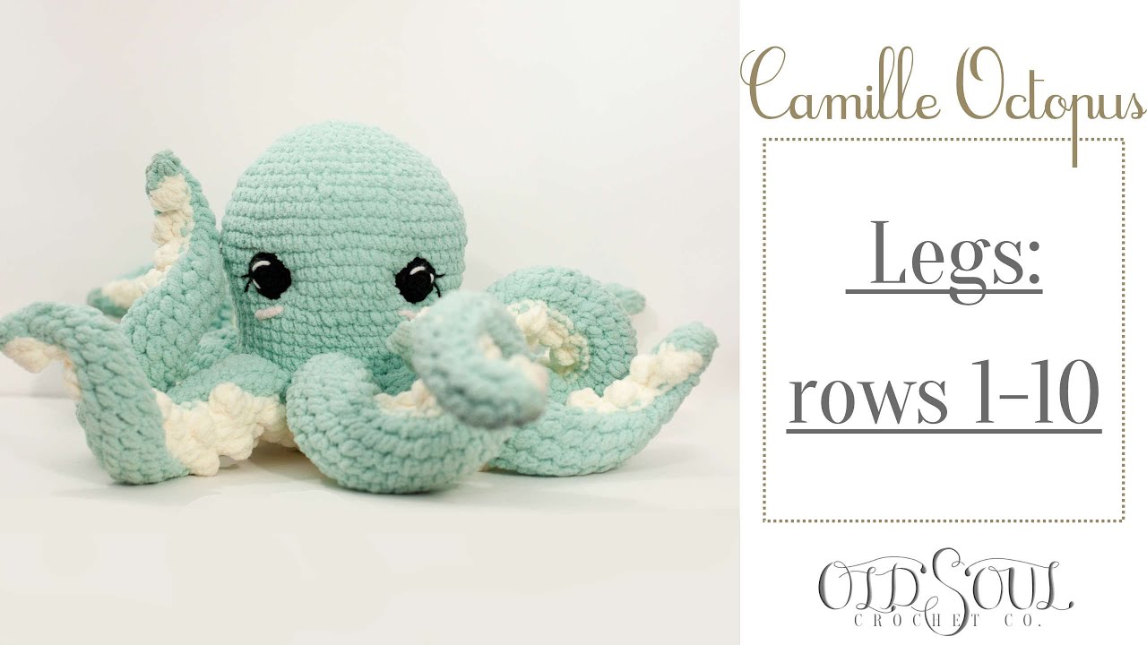 Camille Octopus | Legs, Rows 1-10
