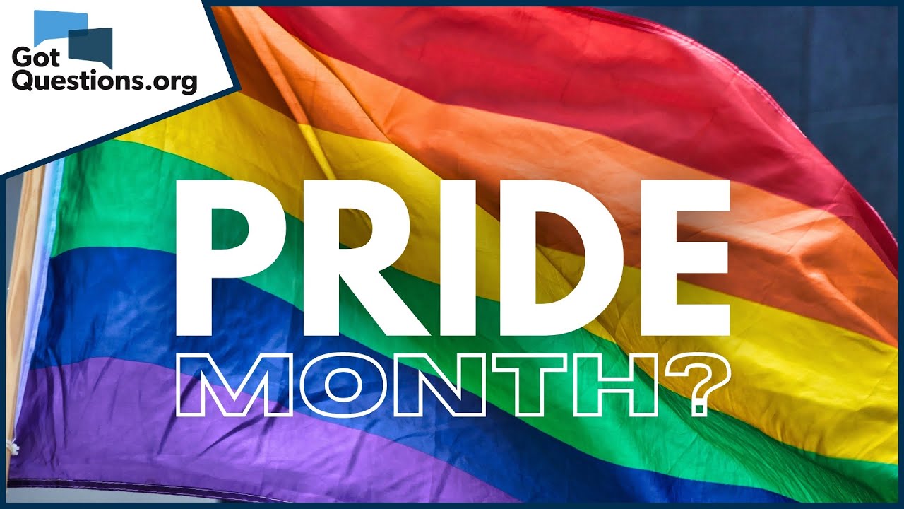 How should Christians respond to Pride Month?  |  GotQuestions.org