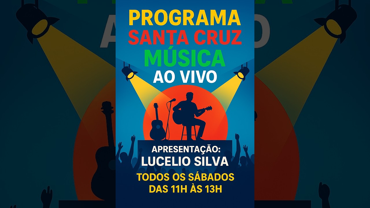 PROGRAMA -  SANTA CRUZ MÚSICA AO VIVO - 07.03.2026