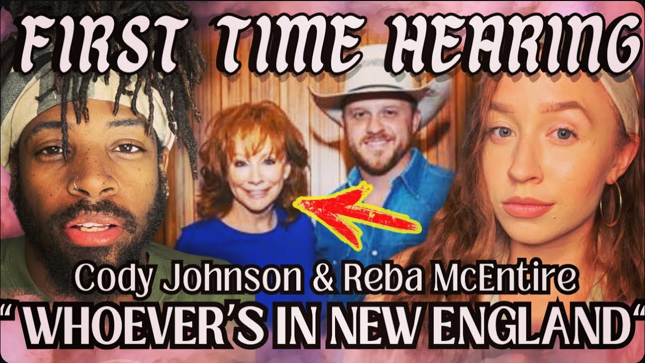 Cody Johnson & Reba McEntire   Whoever's in New England REACTION