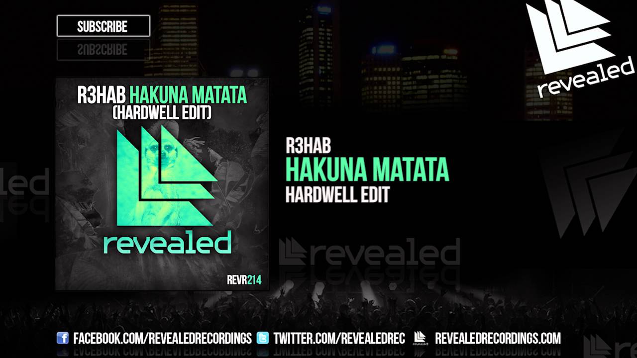 R3hab - Hakuna Matata (Hardwell Edit) [OUT NOW!]