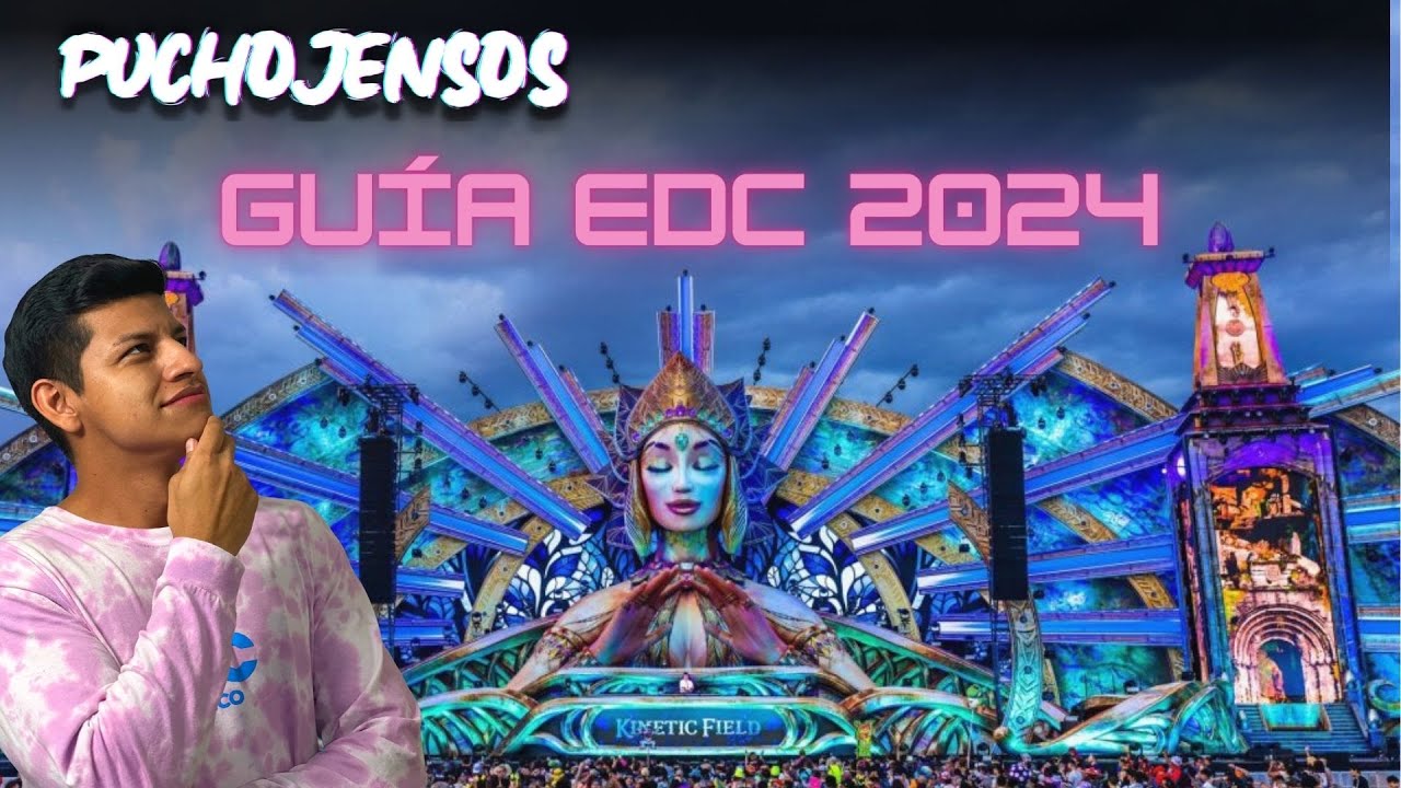 Guía de Supervivencia para EDC MÉXICO 2024: Tips y Consejos que debes tomar en cuenta!