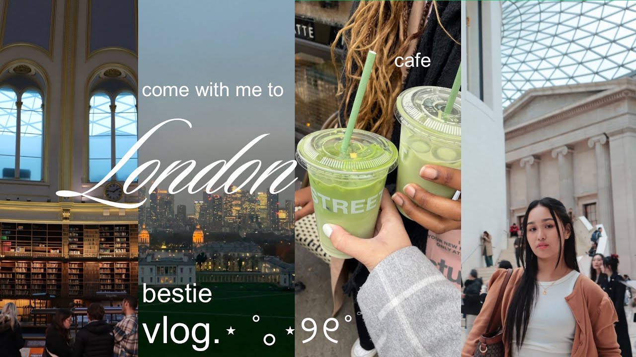 london vlog 2024  | the british museum, matcha cafes, reuniting with my long distance bestie 🎀🍵✨🇬🇧