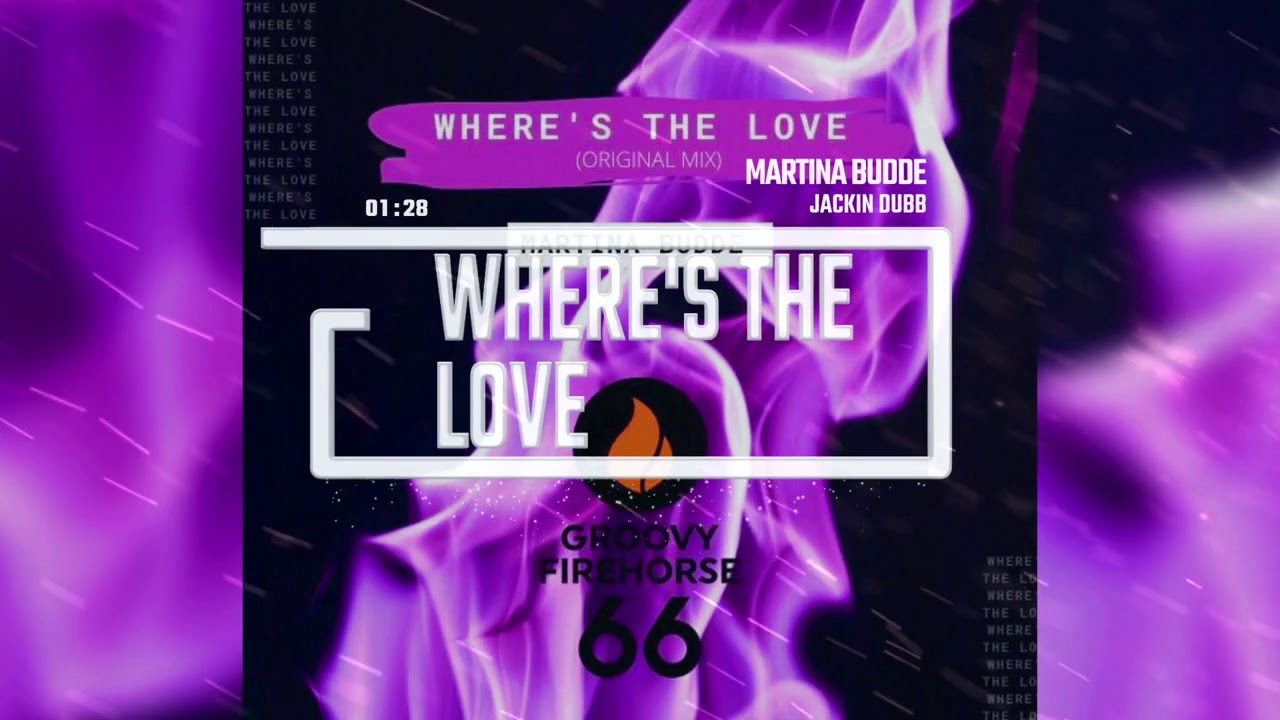 WHERE'S THE LOVE | JACKIN DUBB | MARTINA BUDDE | DJ Track | German DJane