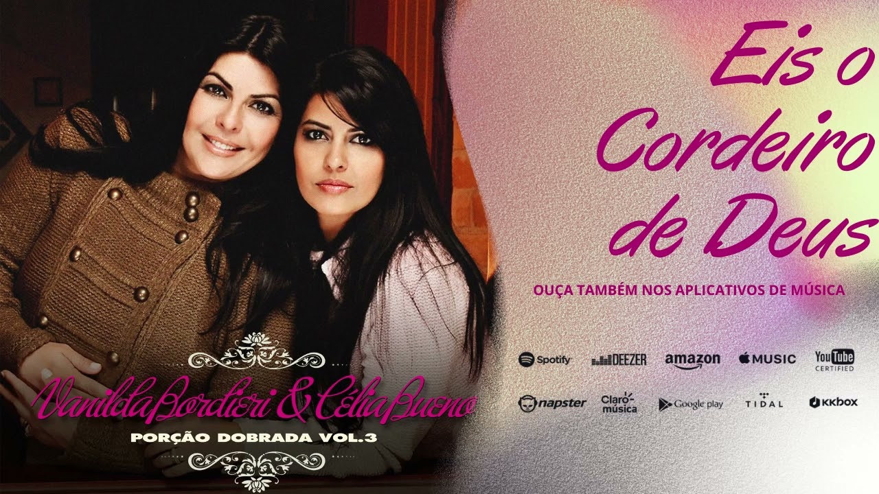Vanilda Bordieri e Célia Bueno - Eis o Cordeiro de Deus - Porção Dobrada Vol.03