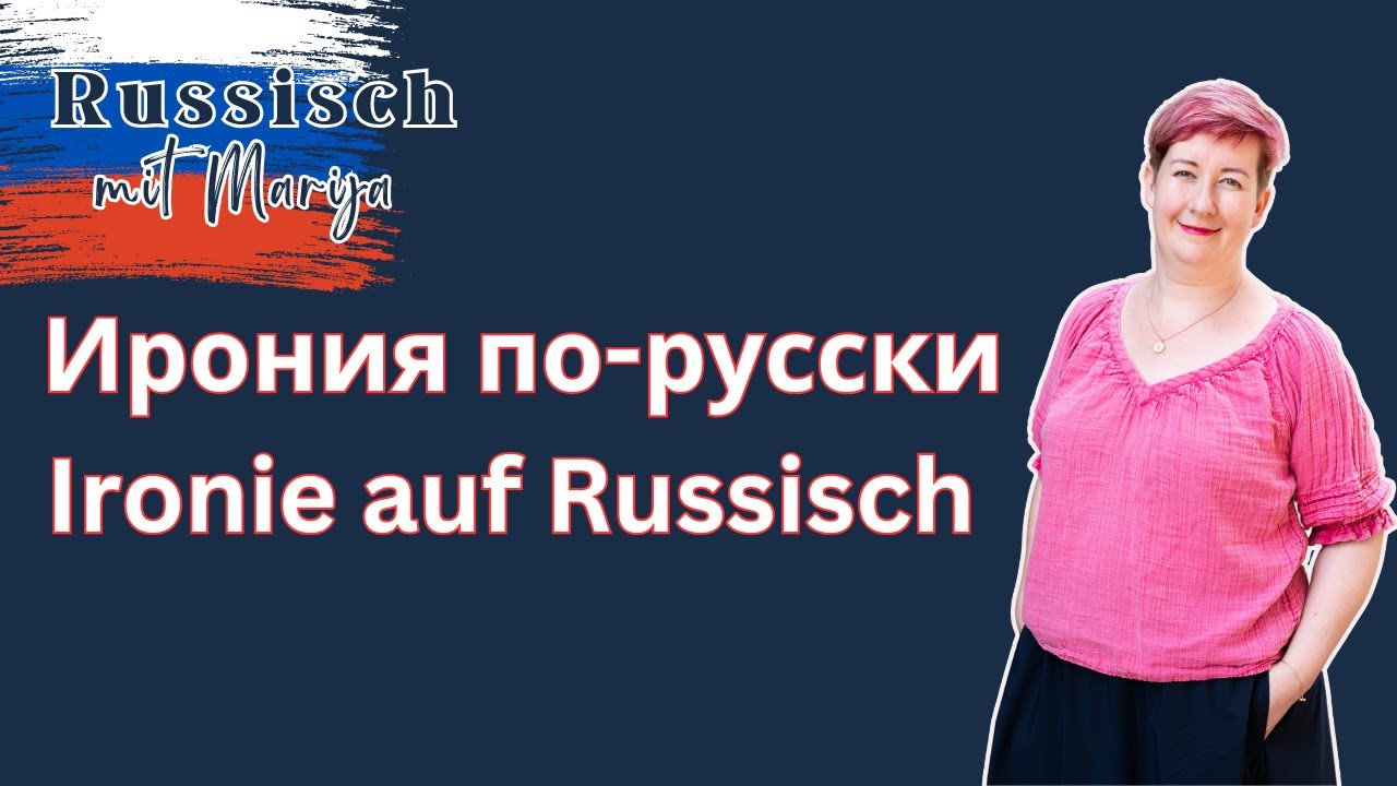 Ironie auf Russisch | Ирония по-русски
