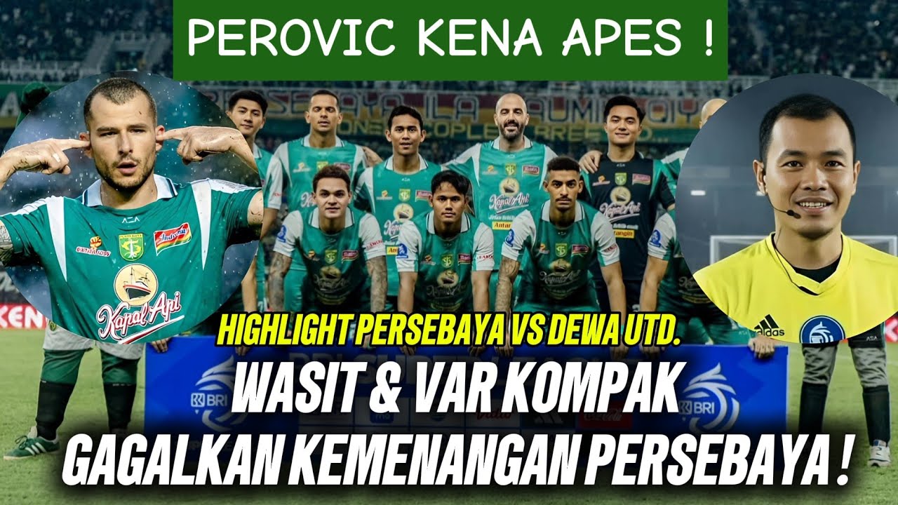 Kemenangan Persebaya atas Dewa Digagalkan Wasit & VAR! Drama Panas di GBT
