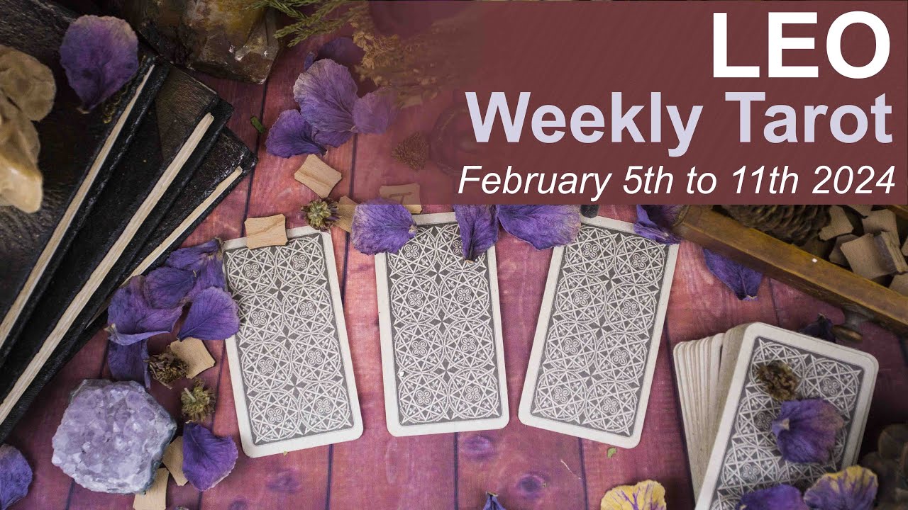 LEO WEEKLY TAROT READING 