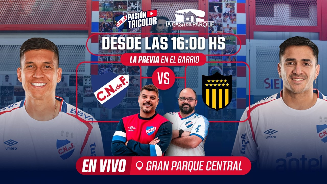 Nacional vs Peñarol - En vivo desde El Gran Parque Central