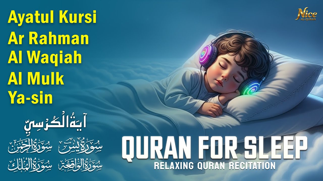 Quran For Sleep Relaxing Tilawat Helping Baby And Mother Sleep Ayatul Kursi Yasin Rahman Waqiah Mulk