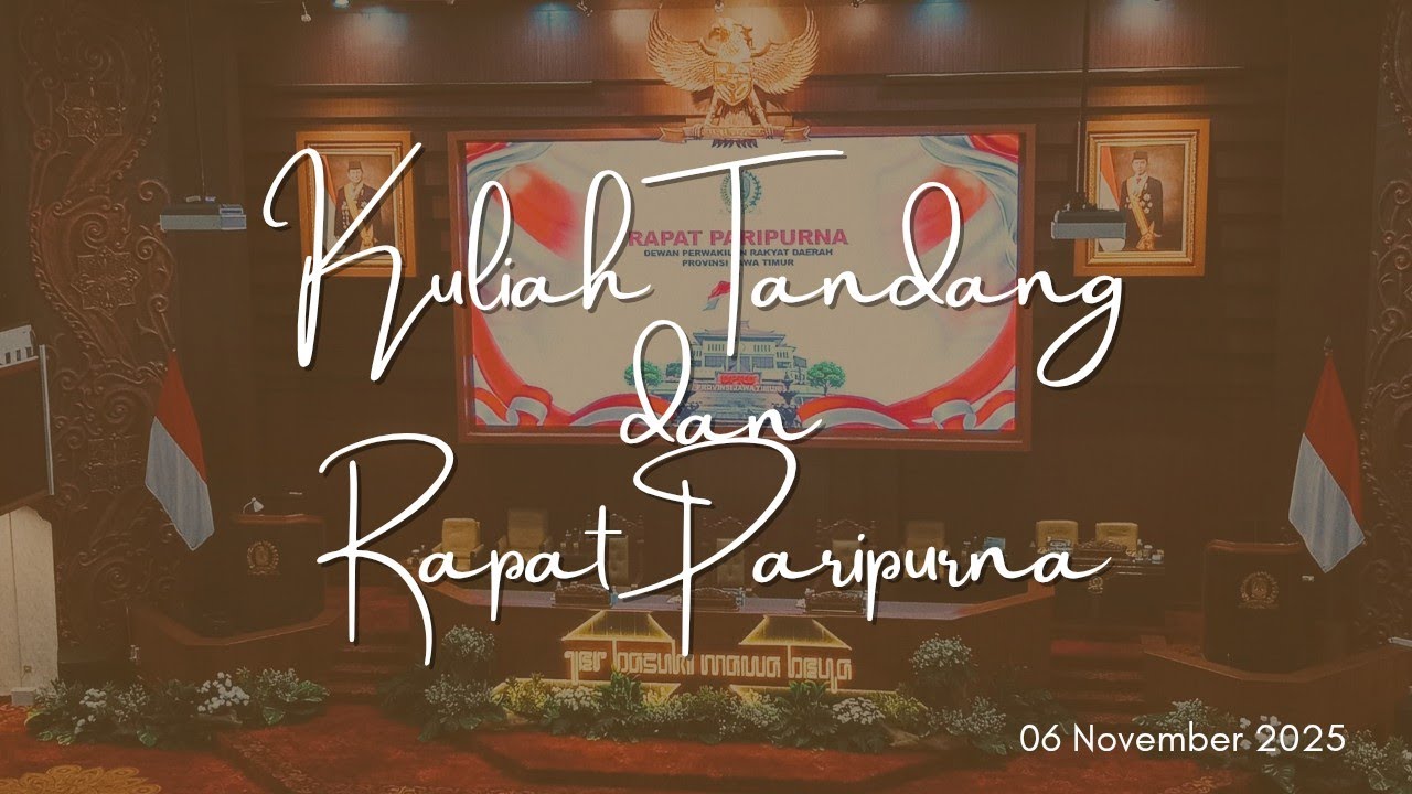 KULIAH TANDANG & RAPAT PARIPURNA DPRD JAWA TIMUR