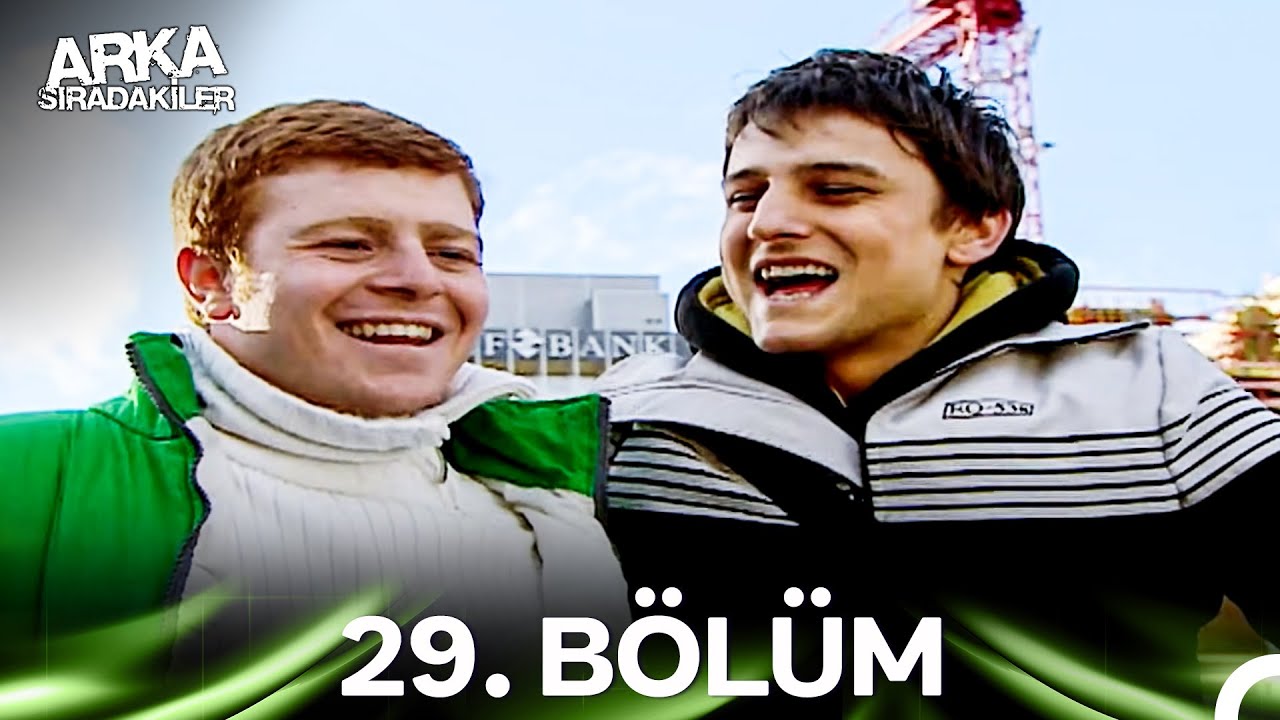 Arka Sıradakiler 29. Bölüm