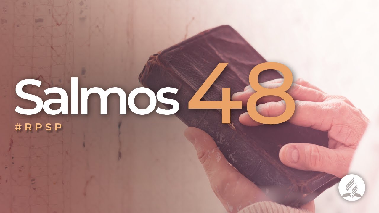 Salmos 48 -  Reavivados Por Sua Palavra | #RPSP