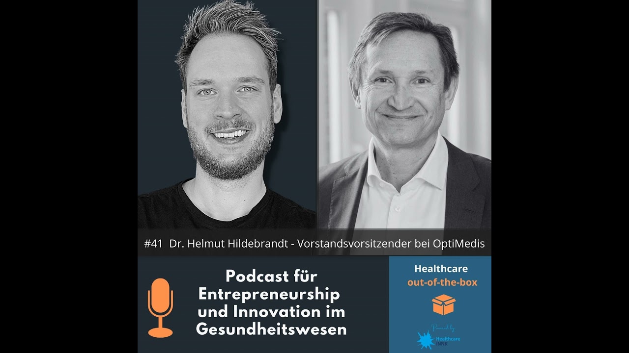 #41 Interview mit Dr. Helmut Hildebrandt - Gründer und Vorstandsvorsitzender von OptiMedis