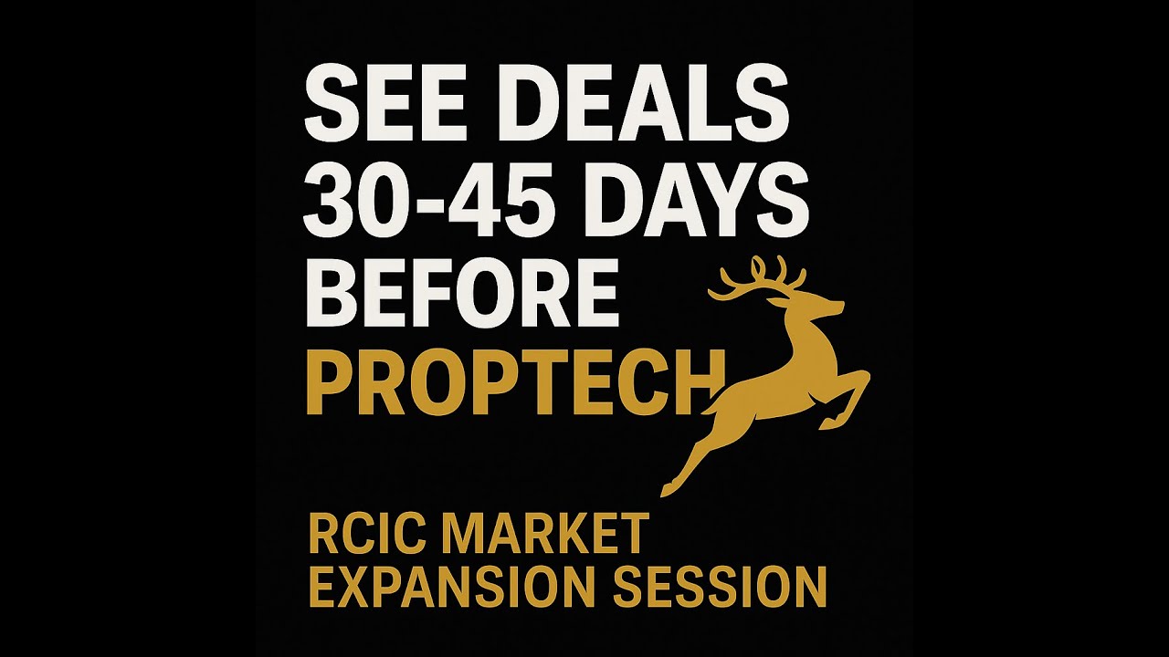 “RCIC Market Expansion & Agent Deployment – How to See Deals 30–45 Days Before PropTech”