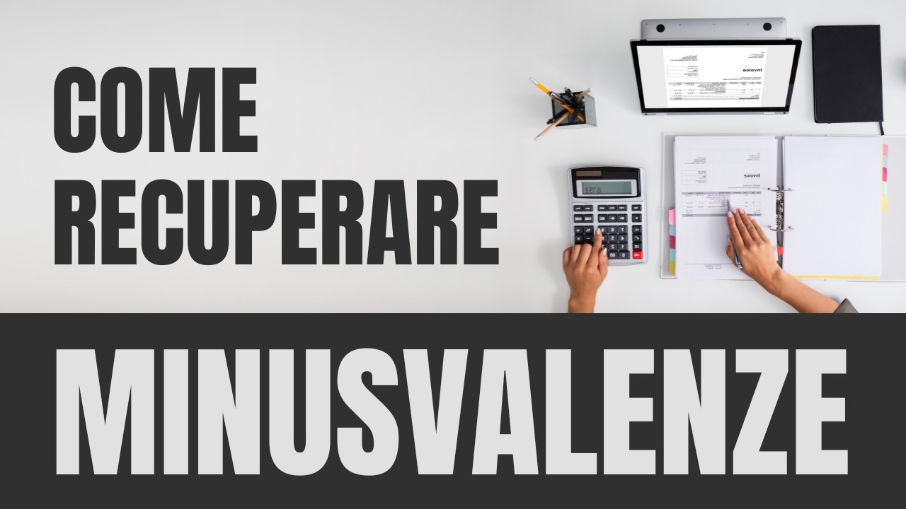 COME RECUPERARE MINUSVALENZE: Guida Pratica 2025 + Consigli Utili