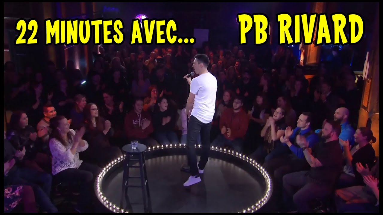 STAND UP | 22 min avec PB Rivard | 2018