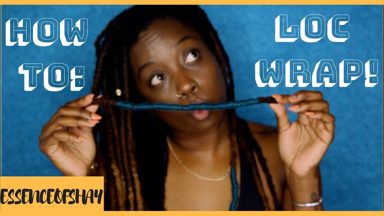 HOW TO WRAP YARN ON YOUR LOCS I ESSENCEOFSHAY
