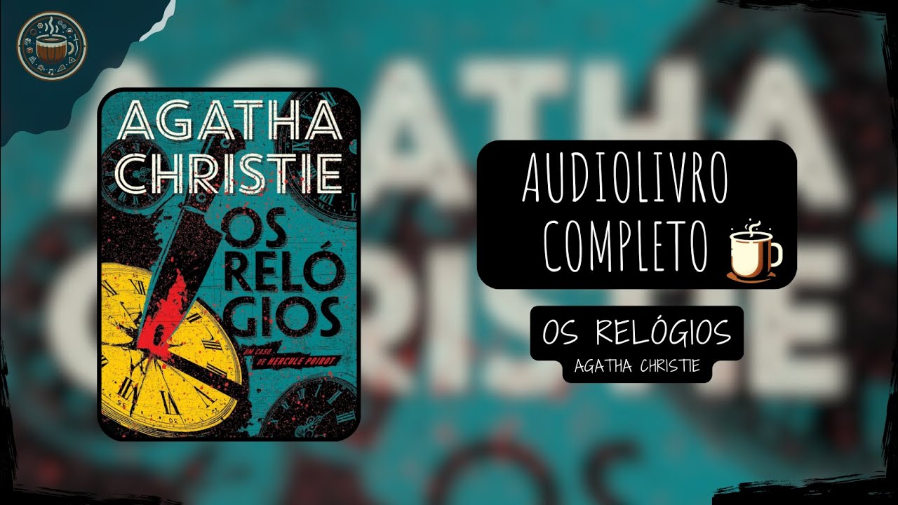 Os relógios - Agatha Christie |🎧Audiobook Completo