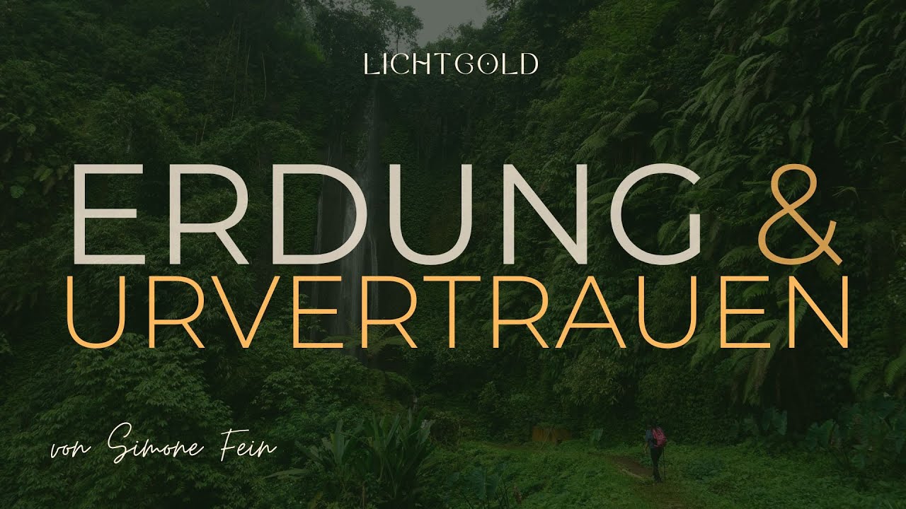 Erdung, Urvertrauen und Stabilität für den Alltag - Geführte Meditation