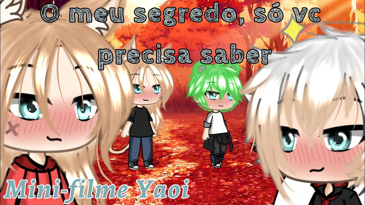 °Mini-Filme° O meu segredo, só vc precisa saber {Yaoi}