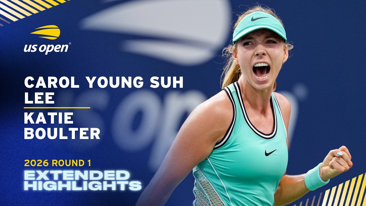 Carol Young Suh Lee vs. Katie Boulter Extended Highlights | 2026 US Open Round 1