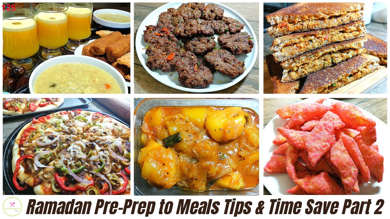 Ramadan 2022 Pre-Prep To Meals Part 2 | Ramadan Meals Tips & Time Save Food 
