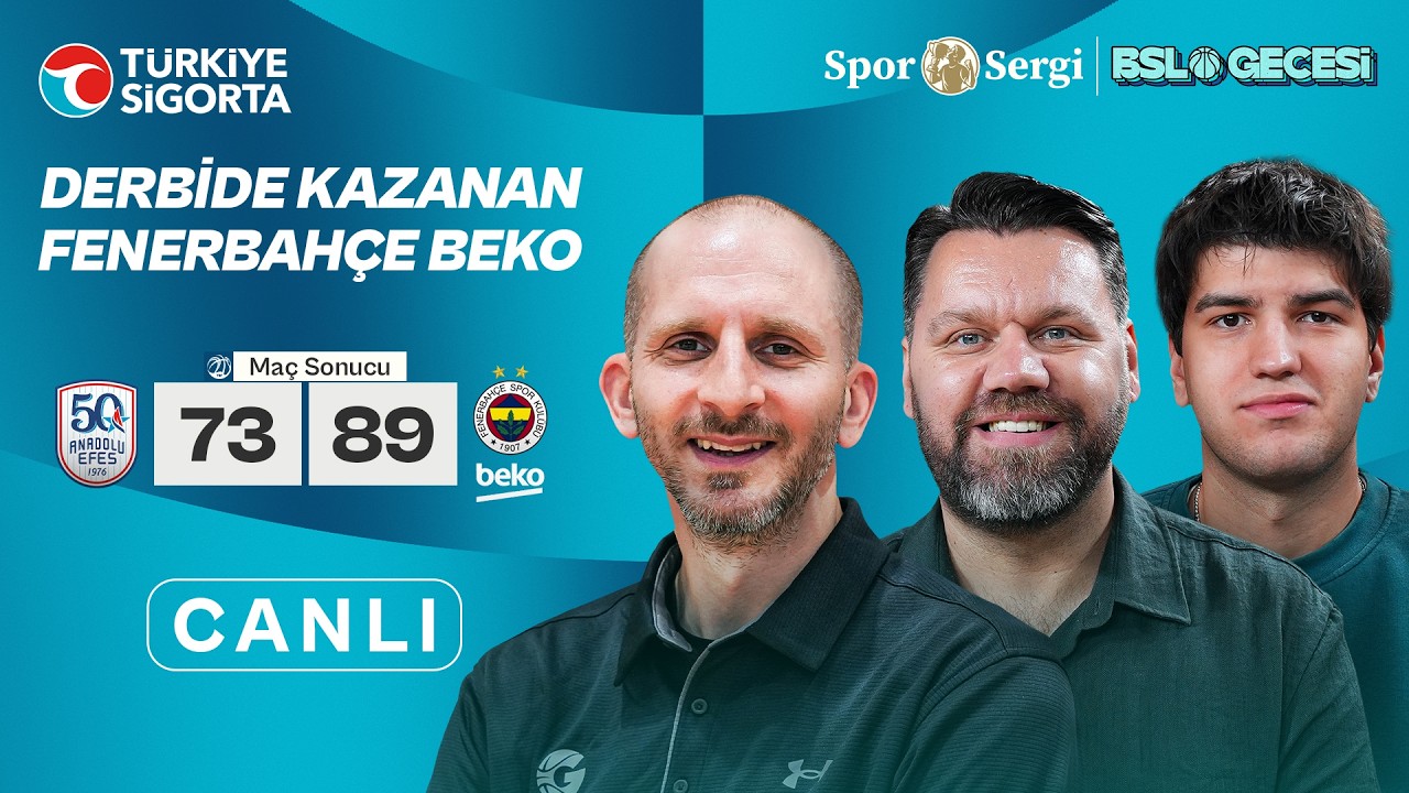 ANADOLU EFES - FENERBAH&Ccedil;E BEKO MA&Ccedil; SONU | Sinan G&uuml;ler, Anıl Uysal, Niko Yenibayrak | BSL Gecesi