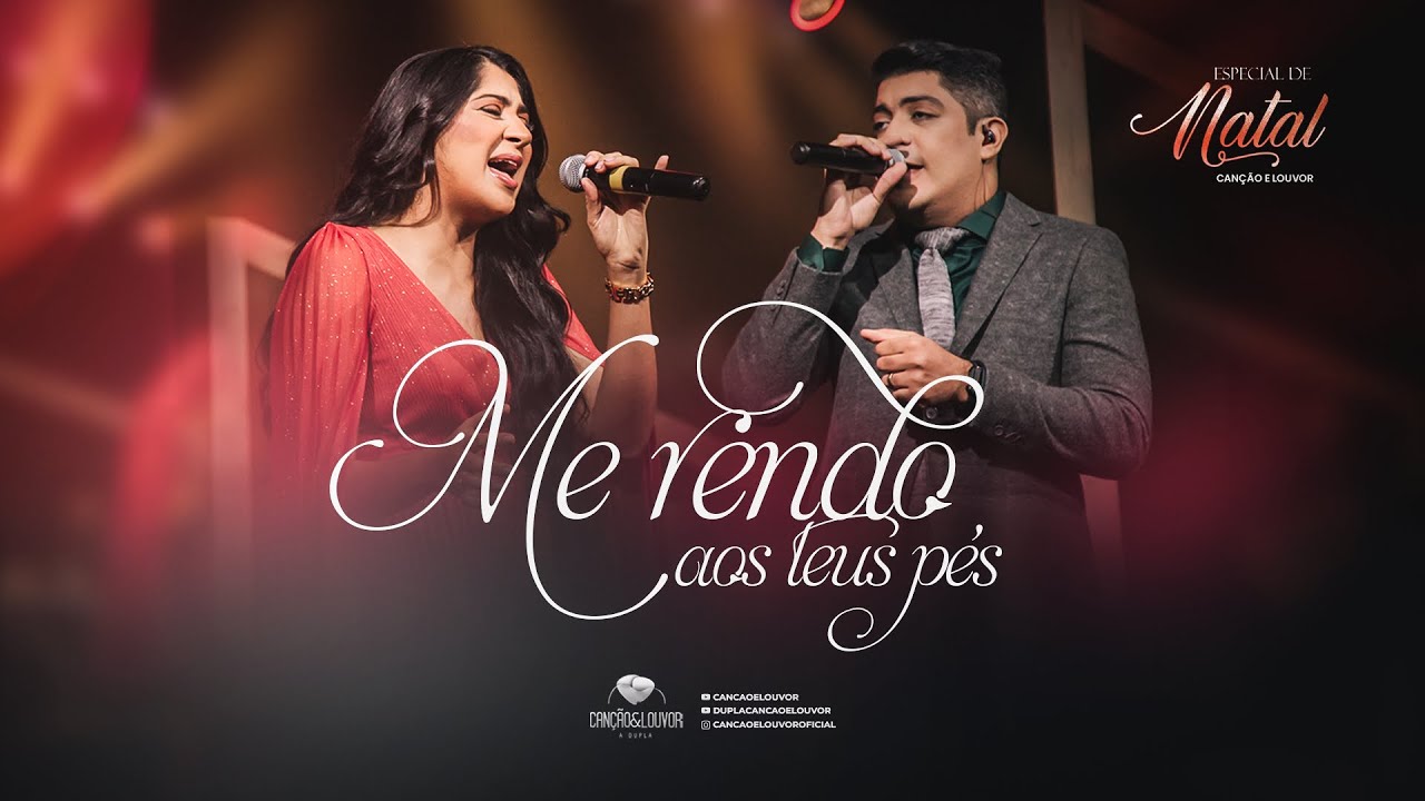 Me Rendo aos Teus Pés - Canção e Louvor