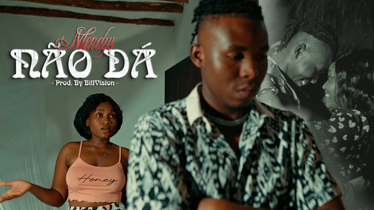 Mendys - Não Dá  ( Official Video Prod. By BillVision )