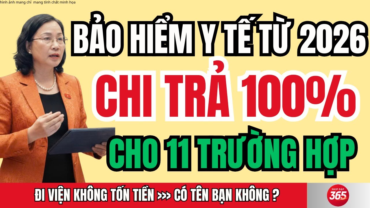 Từ 1/1/2026: Người Dân Được Hưởng Bảo Hiểm Y Tế 100% Trong 11 Trường Hợp Này