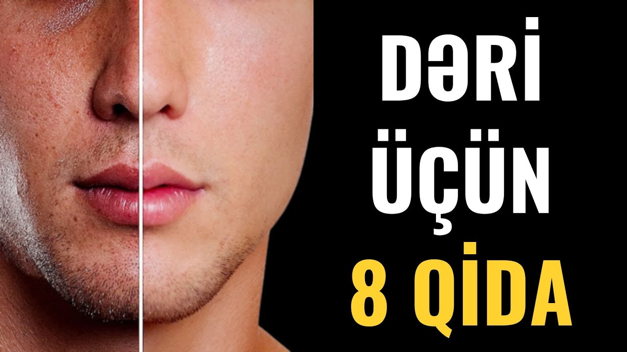 Dəri üçün 8 super qida - Təcili olaraq pəhrizə əlavə edin