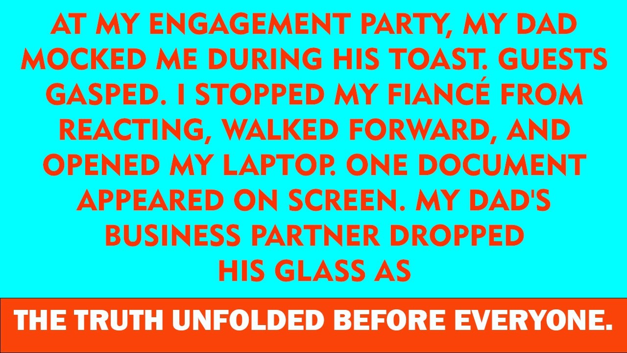 My Dad Toasted “No Man Would Want Her” at My Engagement — He Didn’t Know What I Found