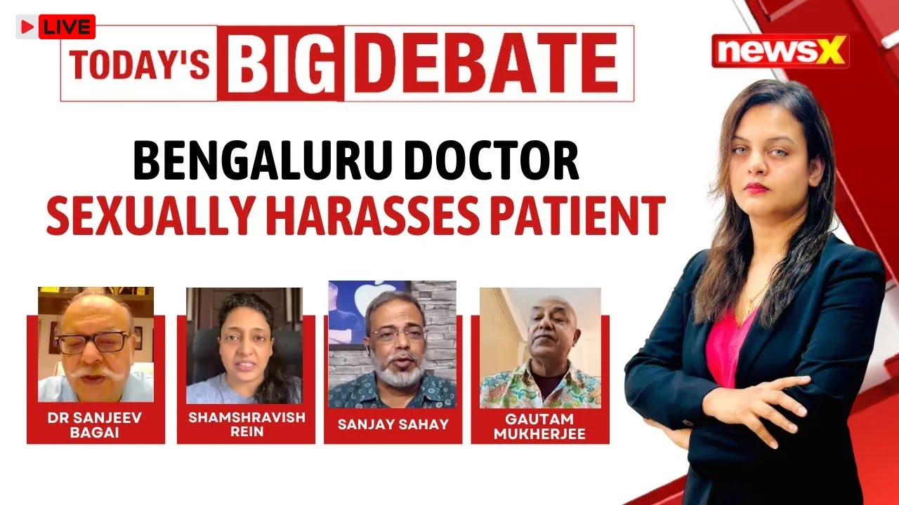 LIVE | Bengaluru Doctor Sexually Harasses Patient | What Action Should Be Taken? | NewsX