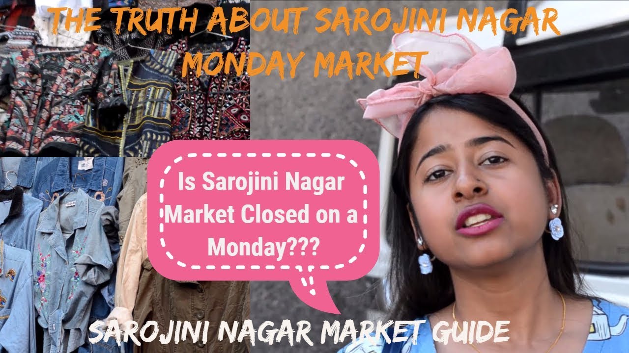 BEST SAROJINI MONDAY MARKET GUIDE : Is Sarojini closed on Monday? | MODA YALDA