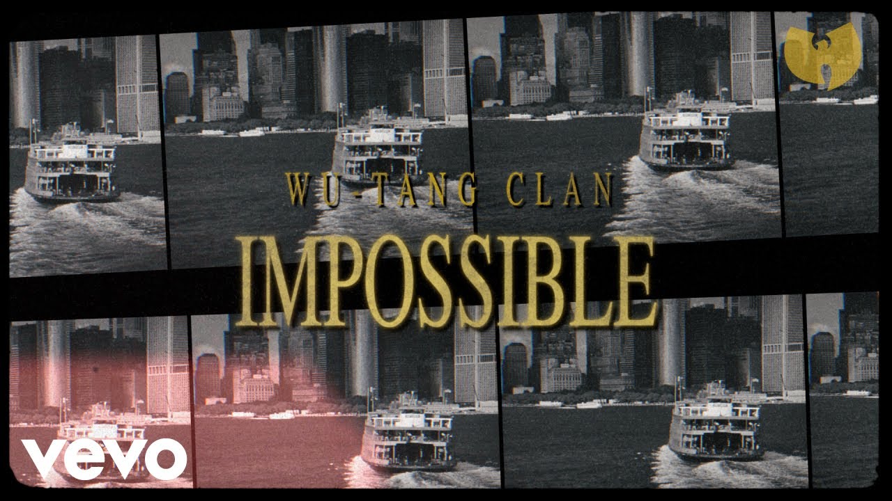 Wu-Tang Clan - Impossible (Visual Playlist)