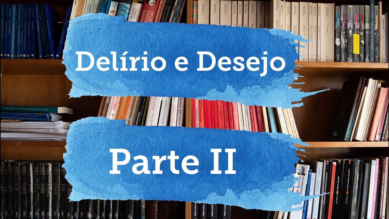 Neurose e Psicose - Parte II