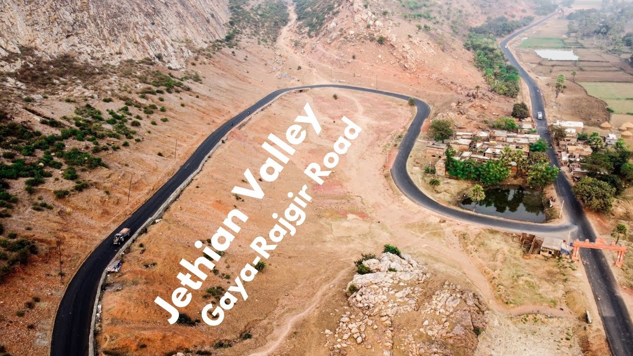 GAYA - RAJGIR ROAD,JETHIAN VALLEY | Drone View