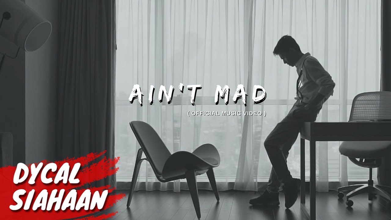 DYCAL - AIN'T MAD (OFFICIAL MUSIC VIDEO)