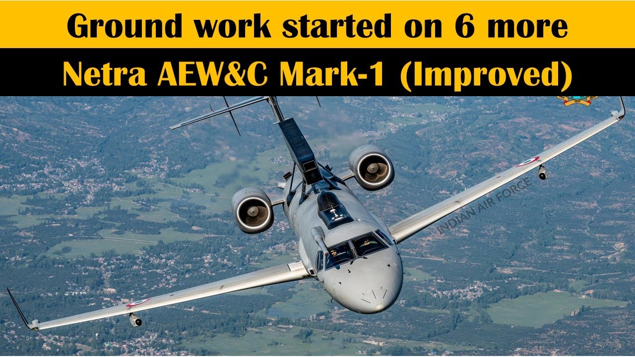 Начались земляные работы для 6 Netra Mark-1 || 6 Netra Mark-II AEW&C будут поставлены к 2028 году