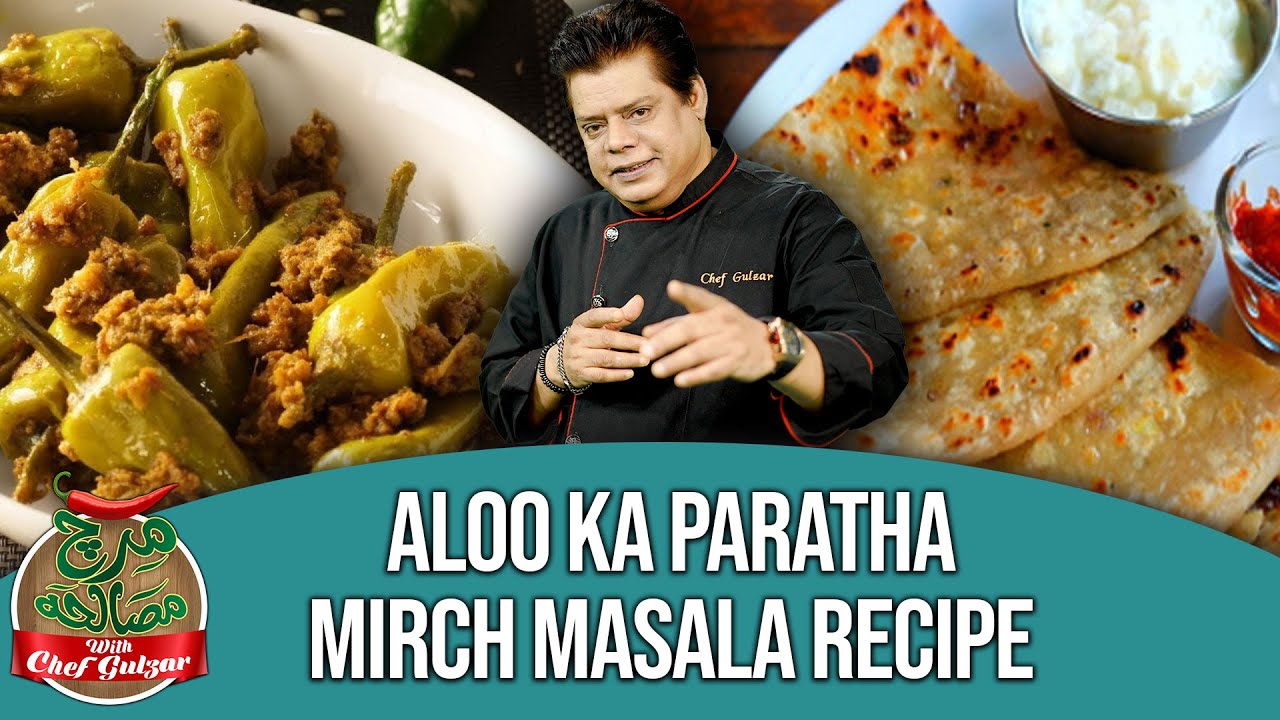 Chef Gulzar Easy Aloo Ka Paratha And Mirch Masala Recipe | Mirch Masala Cooking Show | GTV Foods