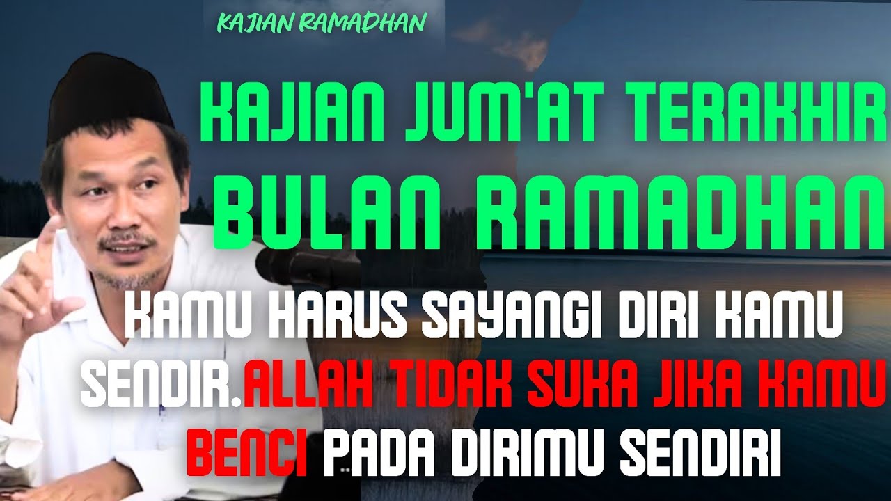 Menyayangi diri sendiri penutup ramadhan | gus baha terbaru