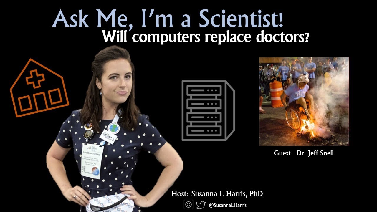 Will computers replace doctors? ~ Ask Me, I'm a Scientist w/ Dr. Jeff Snell