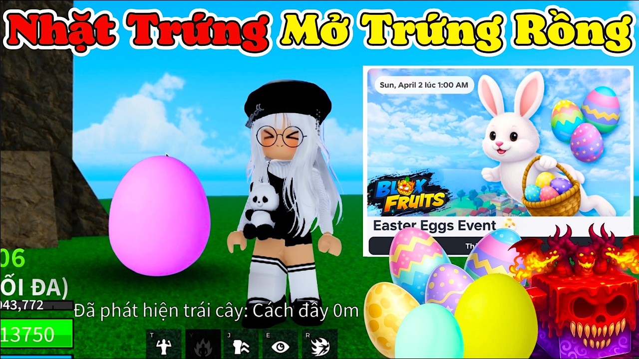 [BloxFruit] Sự Kiện Nhặt Trứng Easter Eggs Mở Trứng Kiếm Trái Rồng Tìm Được Trái Siu Ngon