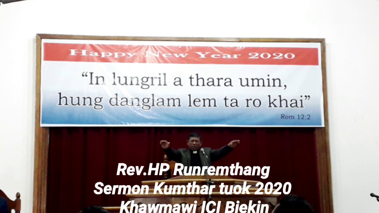 Rev.HP Runremthang Sermon Kumthar 2020 tuk Khawmawi ICI Biekin