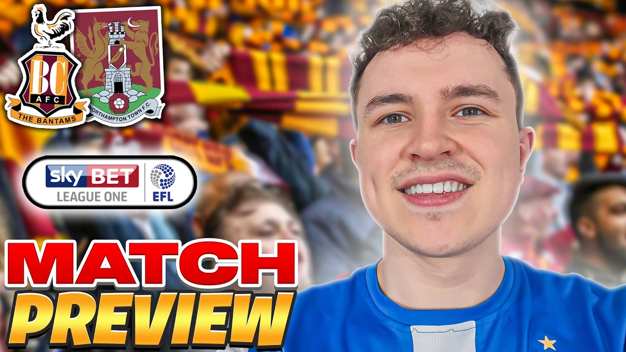 WHEATLEY TO SCORE FIRST GOAL vs FORMER CLUB? | Bradford City vs Northampton Town Match Preview